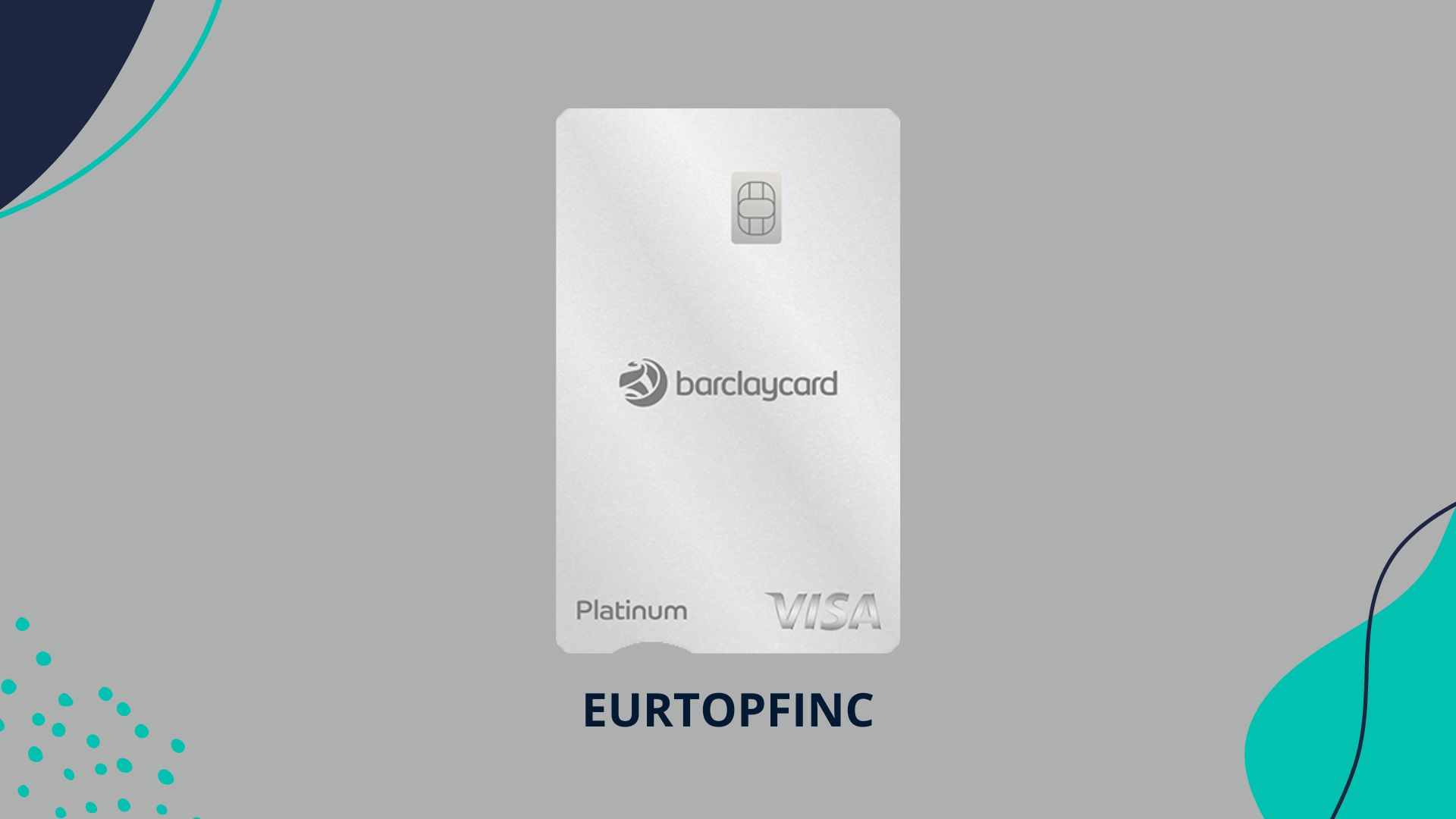Minimalistic image of a Barclaycard Platinum credit card featuring the Visa logo and a sleek silver design, presented on a grey background with branding from EUROTOPFIN
