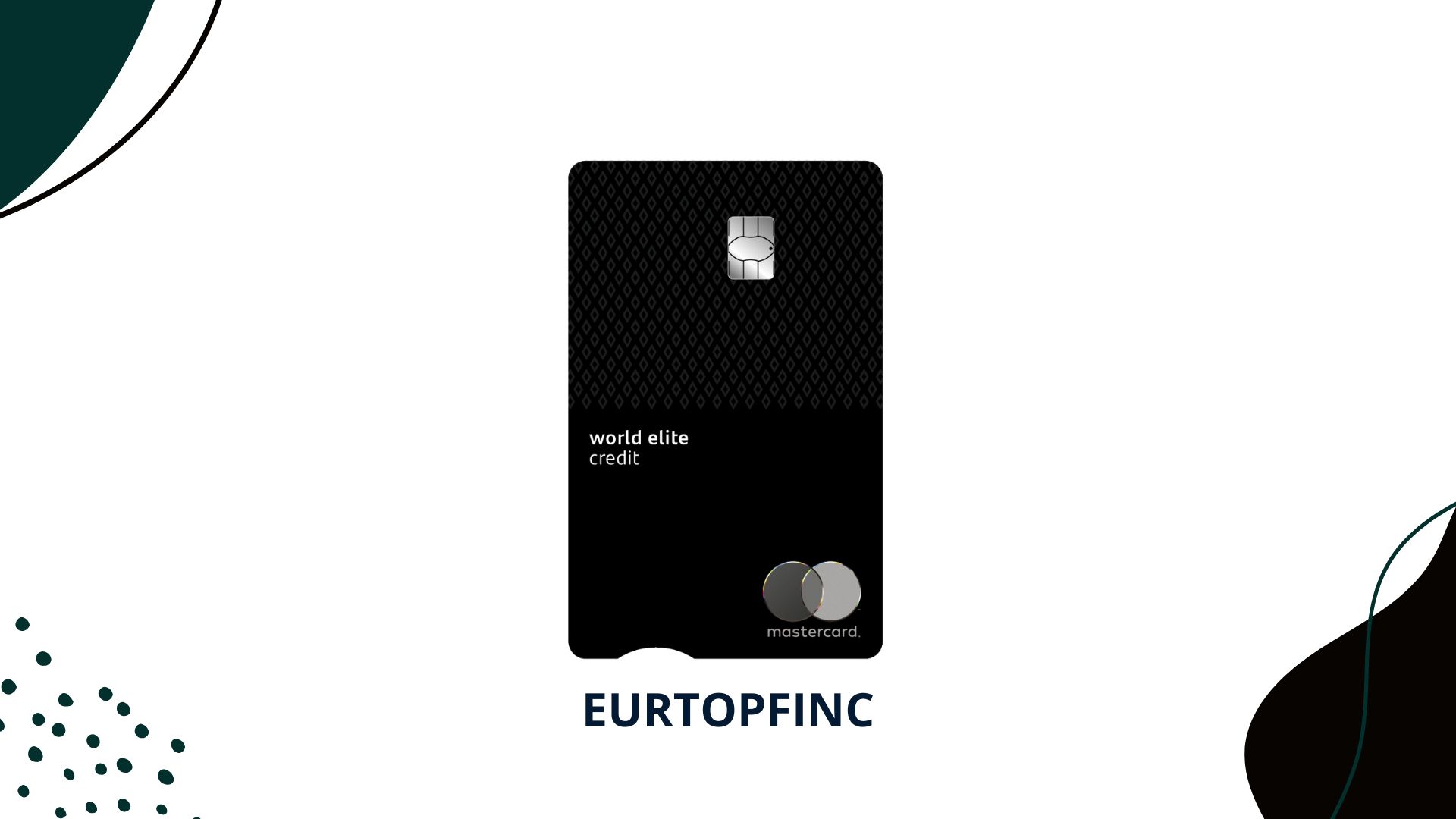 Black Santander World Elite™ Mastercard® credit card featuring a minimalist design with a chip and Mastercard logo, displayed above the word “Eurotopfinc” on a white background with abstract dark green shapes in the corners.