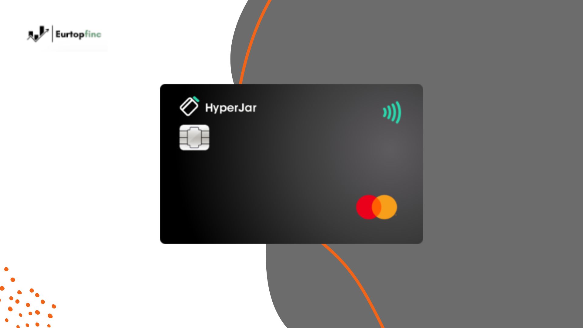 Black HyperJar Debit Card with contactless symbol, Mastercard logo, and the HyperJar brand, showcased on a modern graphic background with the Eurotopfinc logo in the corner.